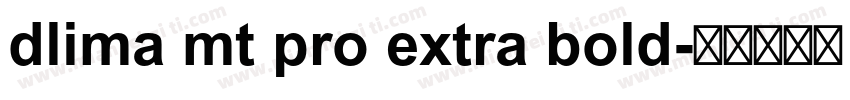 dlima mt pro extra bold字体转换